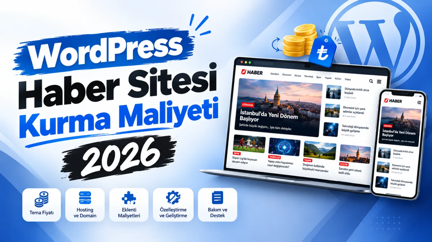 WordPress Haber Sitesi Kurma Maliyeti 2026